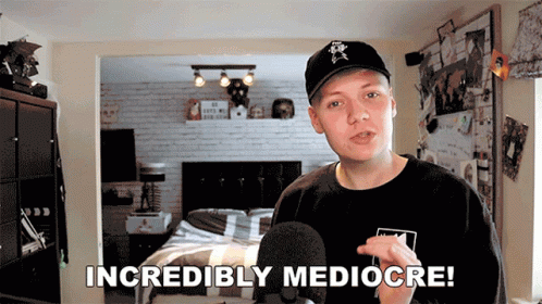 Incredibly Mediocre No Good GIF