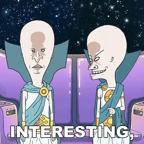 Interesting Quite Interesting Smart Butt-head GIF