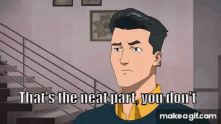 Invincible That'S The Neat Part GIF