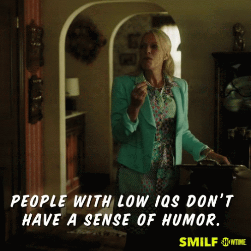 Iq Sense Of Humor GIF. This 498 x 498 animated GIF is part of our i award you no points collection. Created by Smilf. View the original animation, share it…