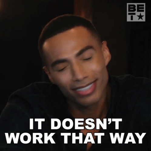 It Doesnt Work That Way Tom Brooks GIF