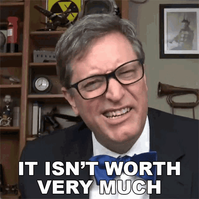 It Isnt Worth Very Much The History Guy GIF