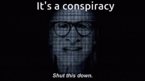 Its A Conspiracy Shut This Down GIF. This 498 x 278 animated GIF is part of our no digo que sea una conspiracion pero es una conspiracion collection…