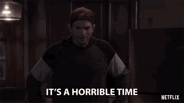 Its A Horrible Time Not The Right Time GIF