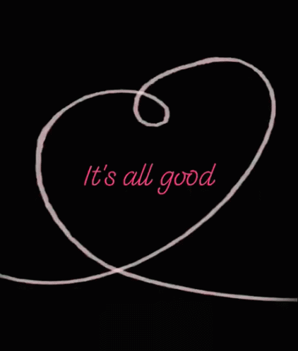 Its All Good Love GIF