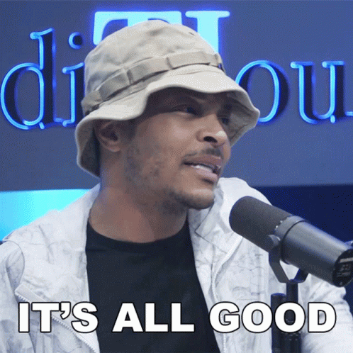Its All Good Ti GIF