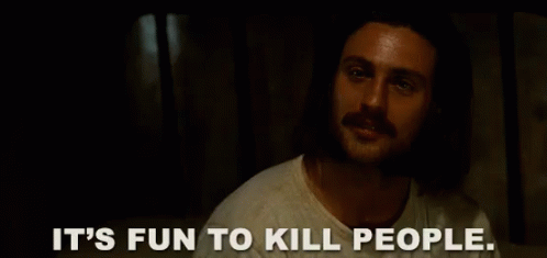 It'S Fun To Kill People GIF