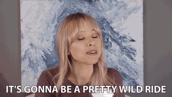 Its Gonna Be A Pretty Wild Ride Adventure GIF