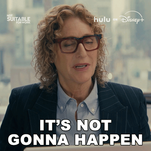 It'S Not Gonna Happen Paula GIF