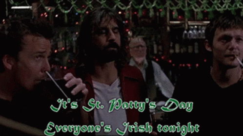 Its St Pattys Day Everyones Irish Tonight GIF