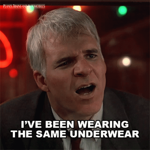 Ive Been Wearing The Same Underwear Since Tuesday Neal Page GIF