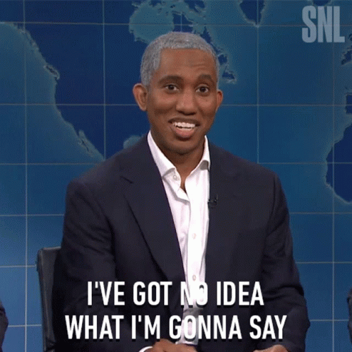 Ive Got No Idea What Im Gonna Say Saturday Night Live GIF. This 498 x 498 animated GIF is part of our i do not think that word means what you think it means…