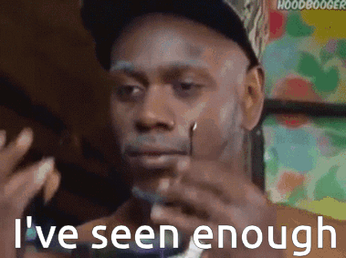 I'Ve Seen Enough I'M Not Surprised GIF