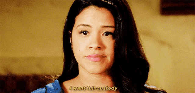 Jane The Virgin I Want Full Custody GIF