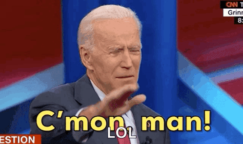Joe Biden Cmon Man GIF