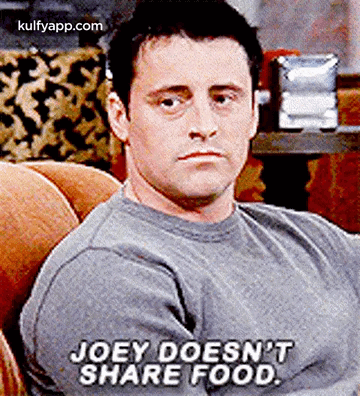 Joey Doesn'Tshare Food..Gif GIF. This 360 x 396 animated GIF is part of our joey doesnt share food collection. Created by kulfy. View the original…