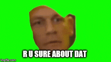 John Cena R U Sure About That GIF