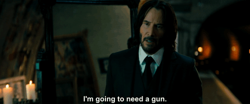 John Wick Im Going To Need A Gun GIF