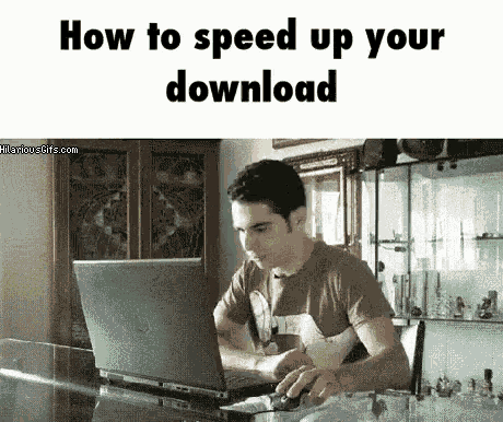 Jokes How To Speed Up Your Download GIF