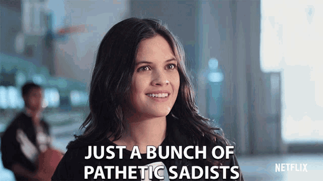 Just A Bunch Of Pathetic Sadists You Take Pleasure In From Others Pain GIF