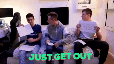 Just Get Out Fuck GIF