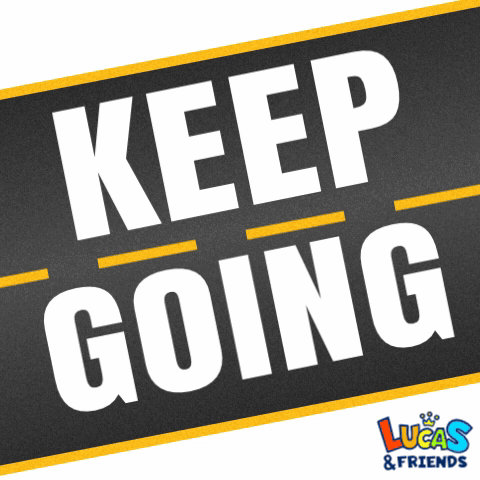 Keep Going Onwards GIF