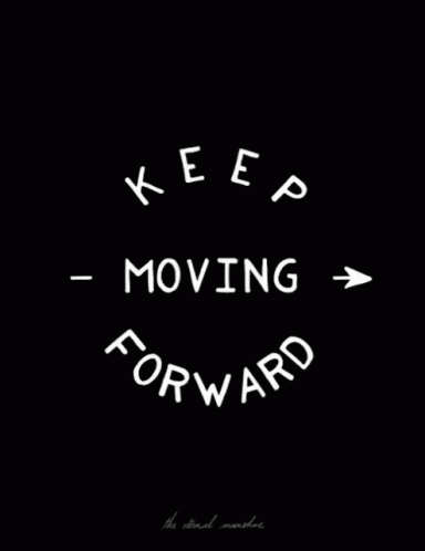 Keep Moving Forward The Eternal Moonshine GIF