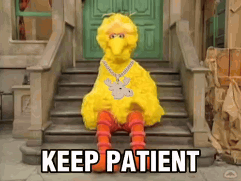 Keep Patient Patiently Waiting GIF