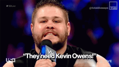 Kevin Owens They Need Kevin Owens GIF. This 498 x 280 animated GIF is part of our kevin owens collection. Related themes include wwe. View the original…