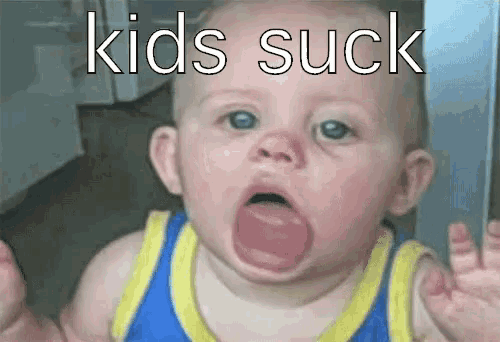 Kids Suck GIF