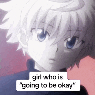 Killua Girl Who Is Going To Be Okay GIF