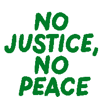 Know Justice Know Peace No Justice No Peace Sticker