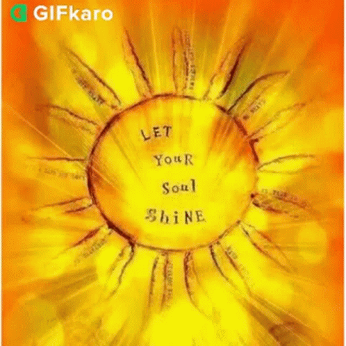 Let Your Soul Shine Gifkaro GIF