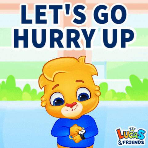 Lets Go Hurry Up GIF