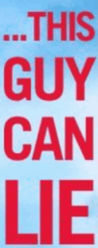 Lie This Guy Can Lie Meme