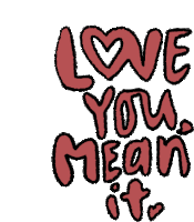 Love You Mean It I Love You Sticker