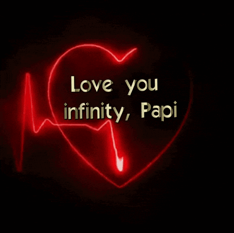 Love You Papi Love You Infinity GIF