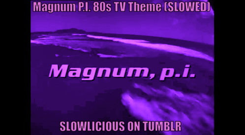 Magnum Pi Slowlicious GIF