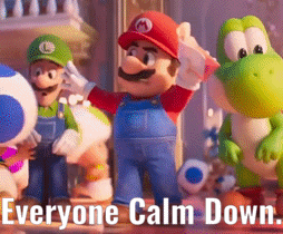 Mario Everyone Calm Down GIF