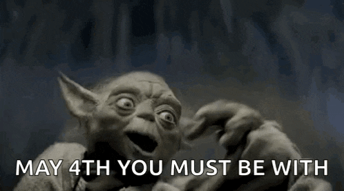May The Fourth Be With You May The 4th GIF