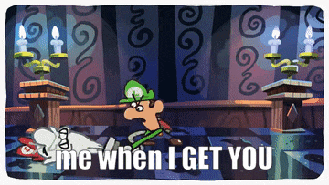 Me When I Get You Luigi GIF