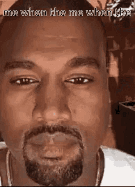 Me When The When GIF
