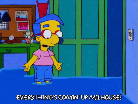 Milhouse Van Houten Everythings Comin Up GIF