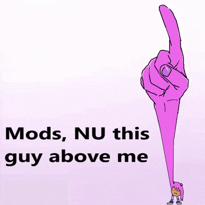 Mods Nu This Guy Nu My Beloved GIF