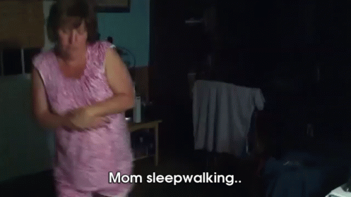 Mom Sleepwalking [series Riff 1] GIF