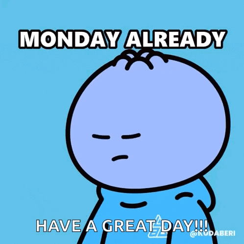 Monday Mondays GIF