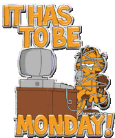 Monday Morning It Has To Be Monday Sticker