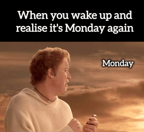 Mondays Monday Morning GIF
