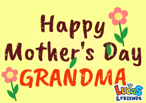 Mother Day Happy Mothers Day Grandma GIF. This 480 x 340 animated GIF is part of our happy grandparents day collection. Related themes include happy mothers…