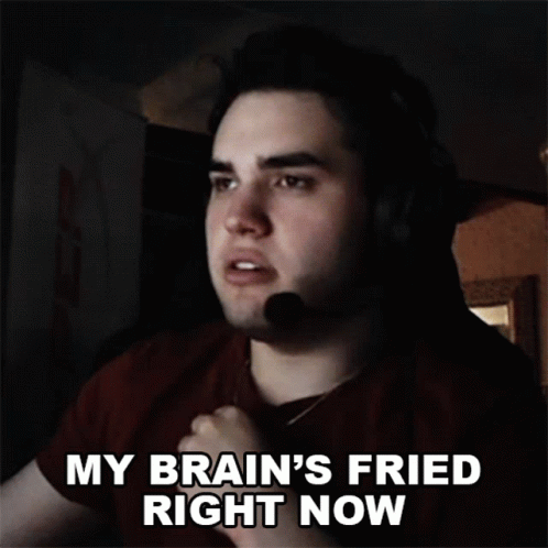 My Brains Fried Right Now Dripboolin GIF